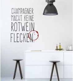 Wandtattoo Champagner macht keine Rotwein Flecken