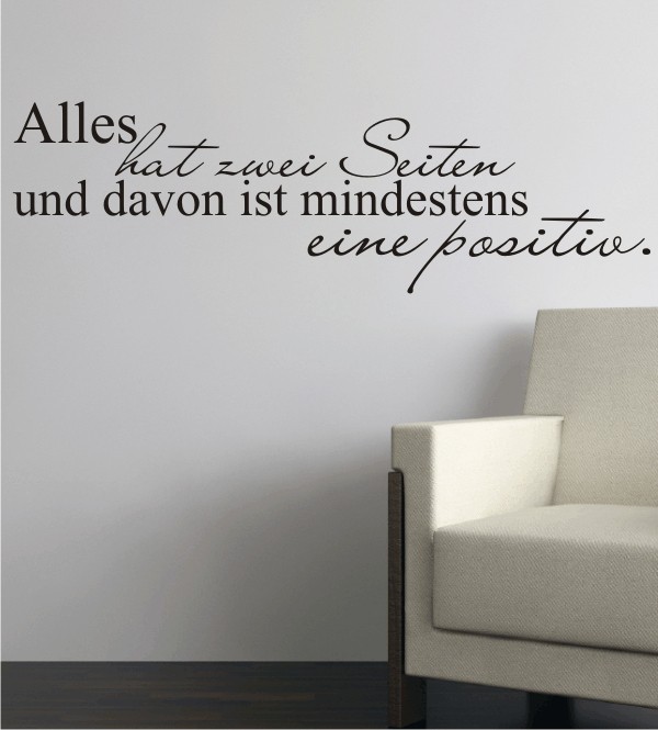 Alles hat zwei Seiten und davon ist mindestens eine positiv als Wandtattoo