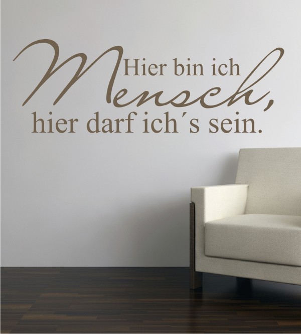 Hier bin ich Mensch... als Wandtattoo