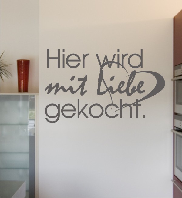 Hier wird mit Liebe... als Wandtattoo