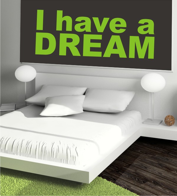 I have a Dream als Wandtattoo