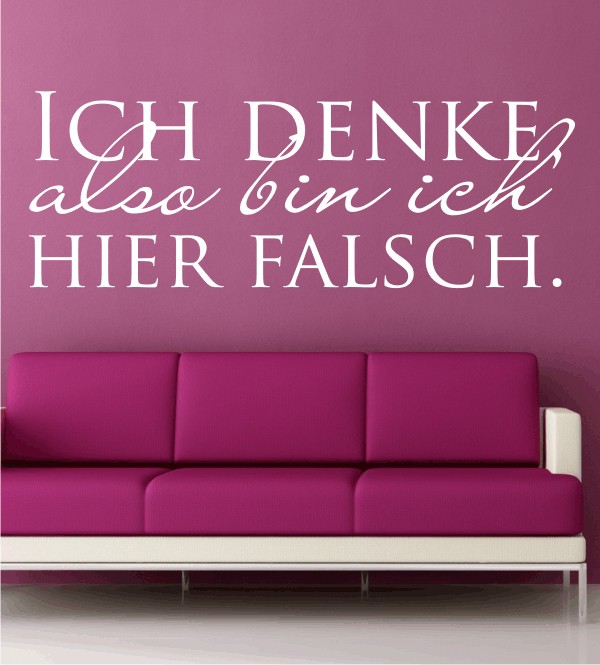 Ich denke, also bin ich hier falsch als Wandtattoo