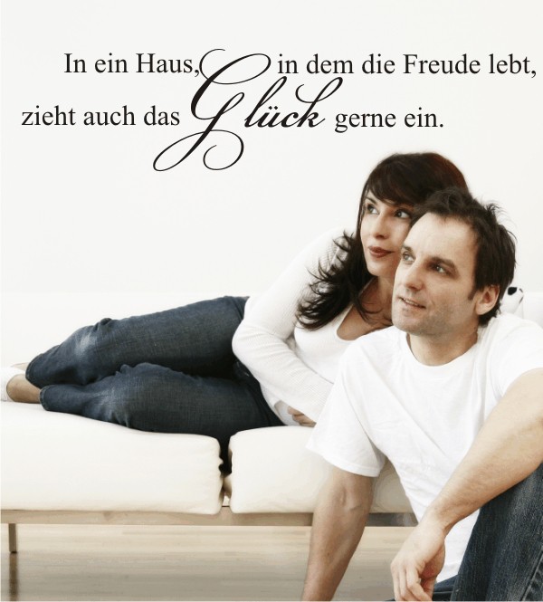 In ein Haus, in dem die Freude lebt, zieht auch das Glück gerne ein als Wandtattoo