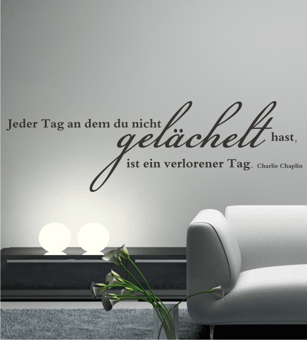 Jeder Tag an dem du nicht gelächelt hast ... als Wandtattoo
