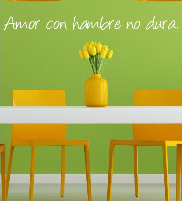 Amor con hambre no dura als Wandtattoo