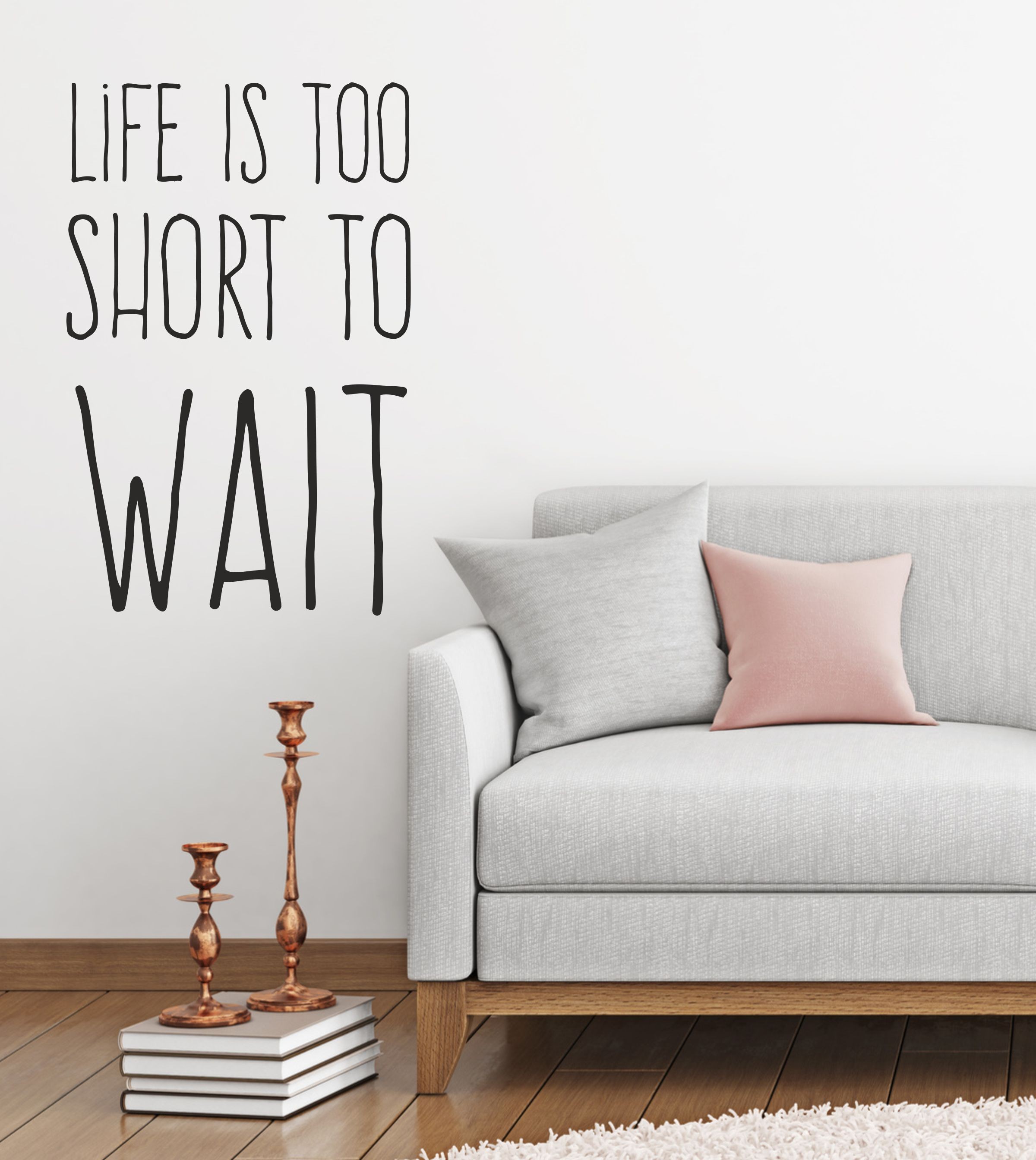 Wandtattoo life is too short to wait