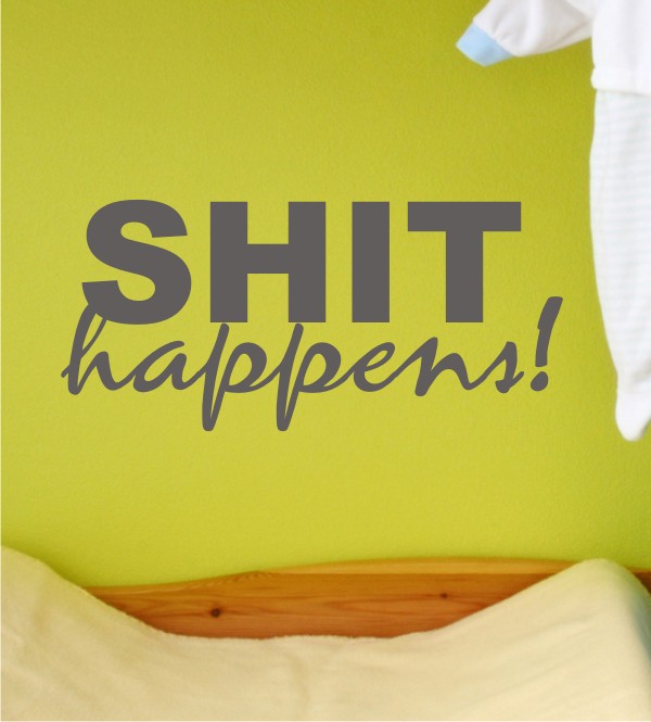 Shit happens als Wandtattoo