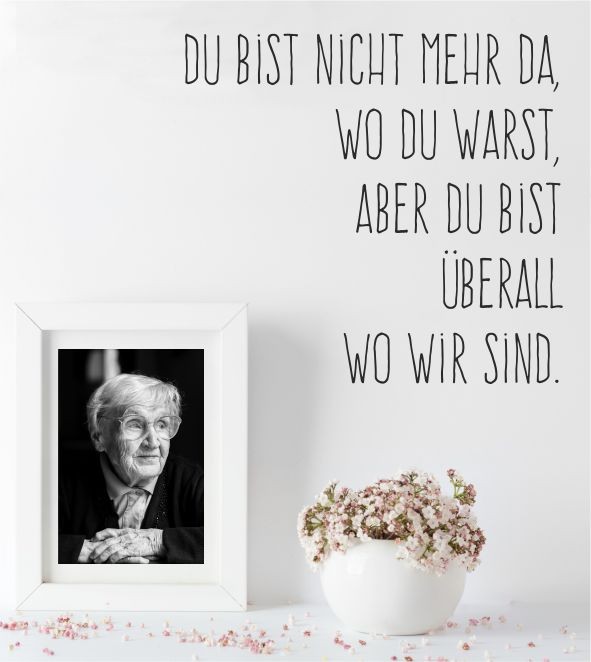 Wandtattoo Du bist nicht mehr da,...