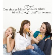 Das einzige Mittel Zeit zu haben.... als Wandtattoo