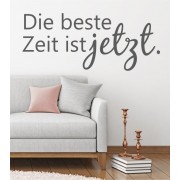 Die beste Zeit ist jetz.