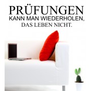 Prüfungen kann man wiederholen ... als Wandtattoo