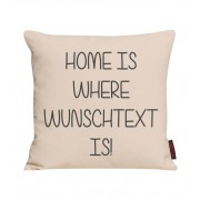 Kissen Home is... mit Wunschtext