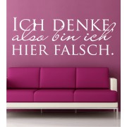 Ich denke, also bin ich hier falsch als Wandtattoo