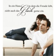 In ein Haus, in dem die Freude lebt, zieht auch das Glück gerne ein als Wandtattoo
