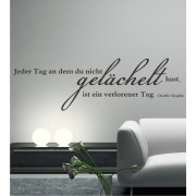 Jeder Tag an dem du nicht gelächelt hast ... als Wandtattoo