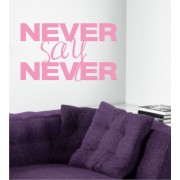 Never say never als Wandtattoo