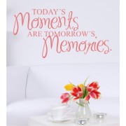 Today´s Moments are... als Wandtattoo