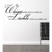 Weine nicht weil es vorbei ist ... als Wandtattoo