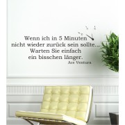 Wenn ich in 5 Minuten nicht zurück bin ... als Wandtattoo