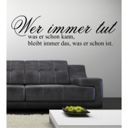 Wer immer tut... als Wandtattoo