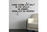 Dann komm ich... als Wandtattoo