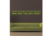 Ich kann dem Leben... als Wandtattoo 