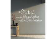 Glück ist, wenn die Katasrophen... als Wandtattoo 