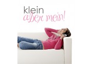 Klein, aber mein... als Wandtattoo 