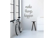 Make Things Happen als Wandtattoo 