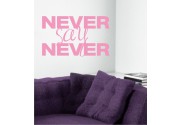 Never say never als Wandtattoo