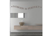 Nobody is Perfekt als Wandtattoo