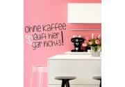 Ohne Kaffee.. als zweifarbiges Wandtattoo