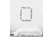 Wenn wir Geld haben als Wandtattoo