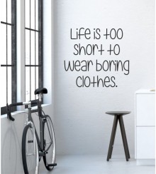 Life is to short... als Wandtattoo