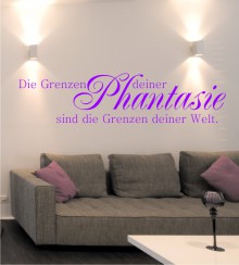 Die Grenzen deiner Phantasie ... als Wandtattoo