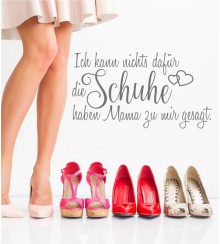 Die Schuhe haben... als Wandtattoo