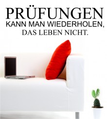 Prüfungen kann man wiederholen ... als Wandtattoo