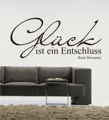 Glück ist ein Entschluss als Wandtattoo