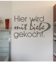 Hier wird mit Liebe... als Wandtattoo