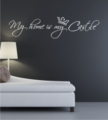 My Home is my Castle als Wandtattoo