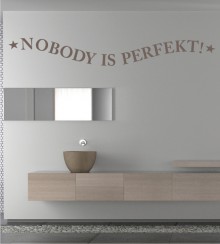 Nobody is Perfekt als Wandtattoo
