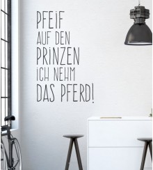 Pfeif auf den Prinzen als Wandtattoo