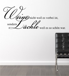 Weine nicht weil es vorbei ist ... als Wandtattoo