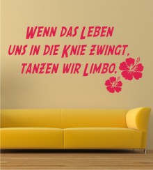 Wenn das Leben uns in die Knie zwingt ... als Wandtattoo