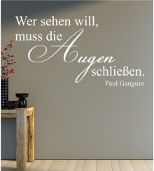 Wer sehen will ... als Wandtattoo