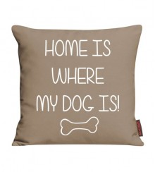 Kissen Home is where my dog is