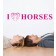 I Love Horses als Wandtattoo