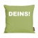 Kissen mit dem Aufdruck DEINS!